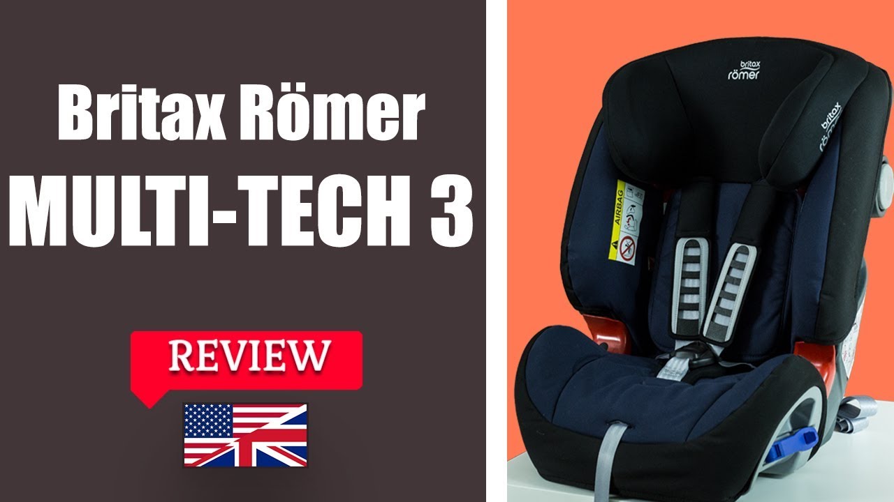 BRITAX ROMER MULTI TECH 3 - ПОЛНЫЙ ОБЗОР ДЕТСКОГО АВТОКРЕСЛА