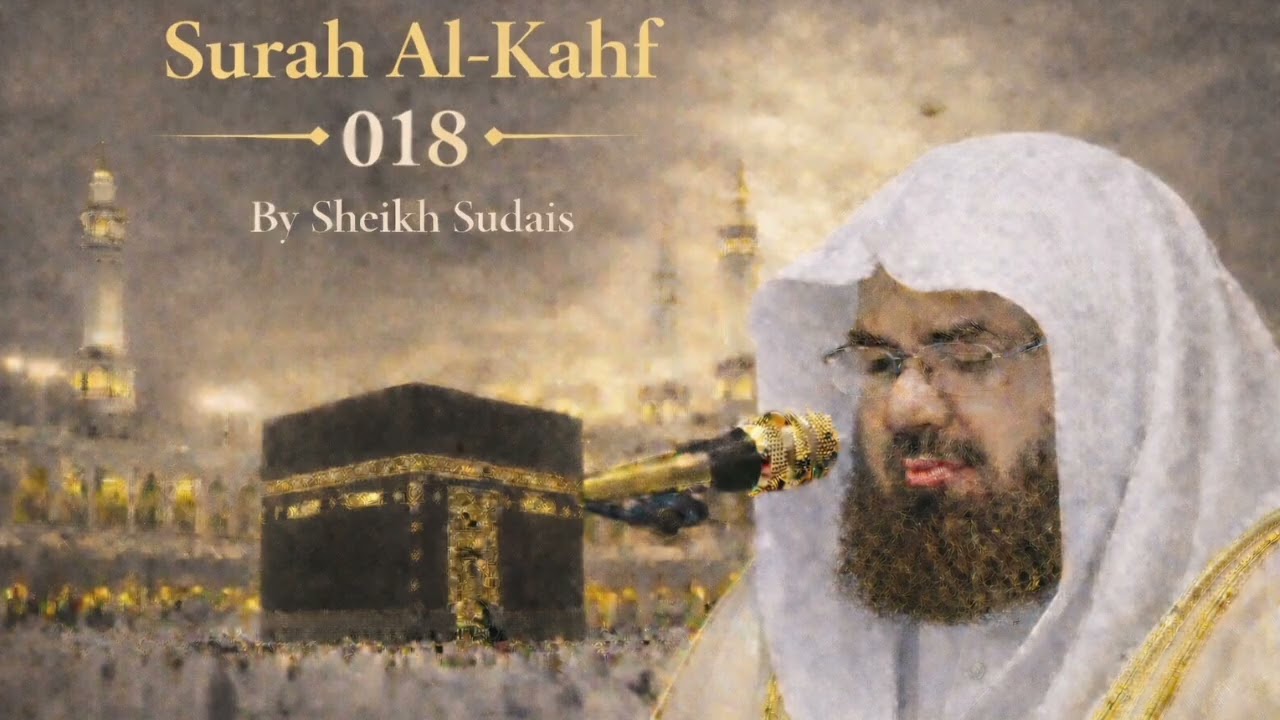 Surah Al-Kahf (18) Full Recitation by Sheikh Sudais | Friday Special Quran Recitation | SAFAQURAN