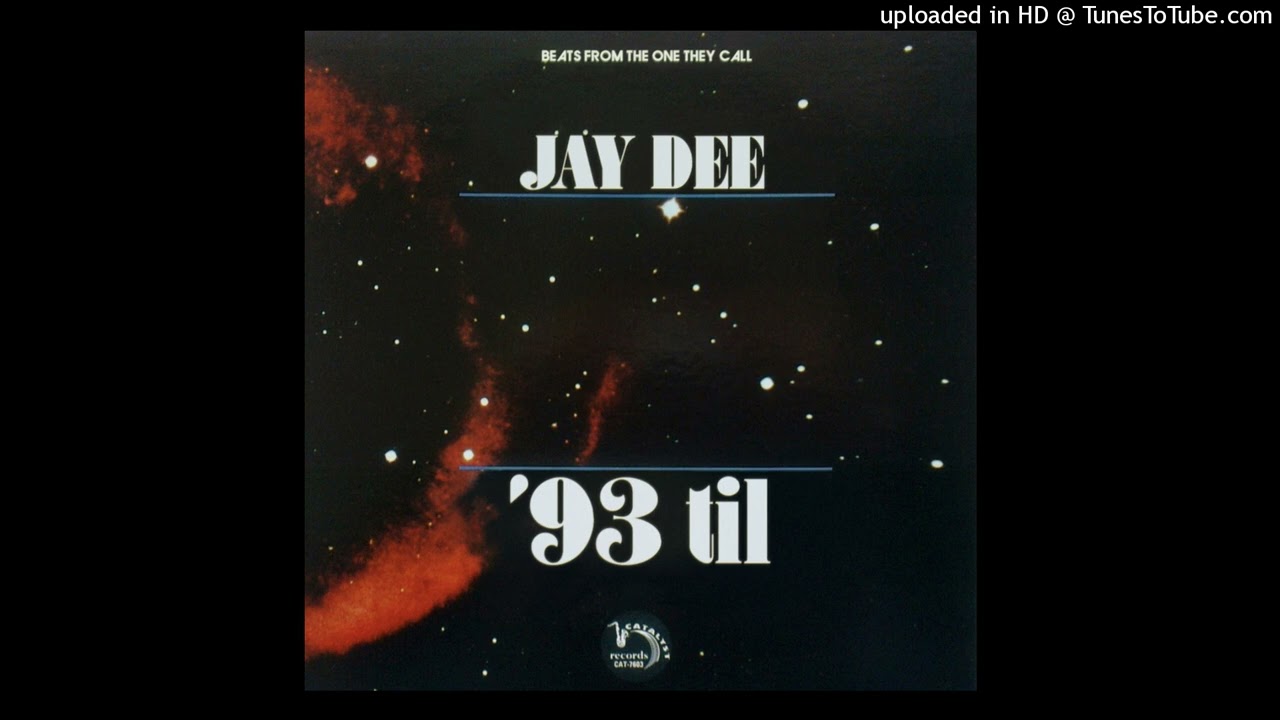 J Dilla - Track 30 (93’ Til)