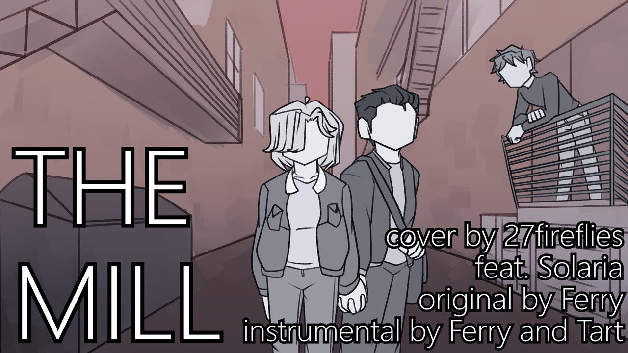 【Solaria】The Mill【PAFL Mashup】