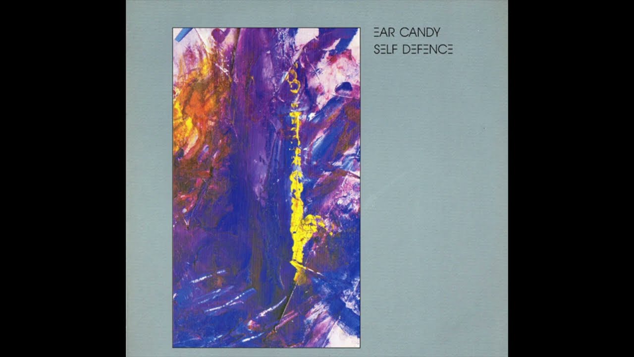 Ear Candy - Self Defence (1987) [Full EP]  New Wave