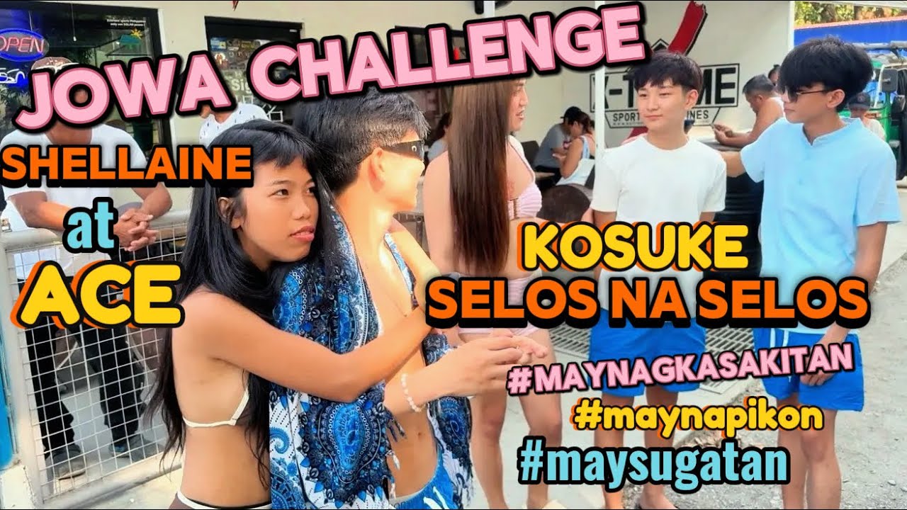 JOWA CHALLENGE(shellaine & ace)KOSUKE SELOS NA SELOS (may iniwan sa ere 🥺)