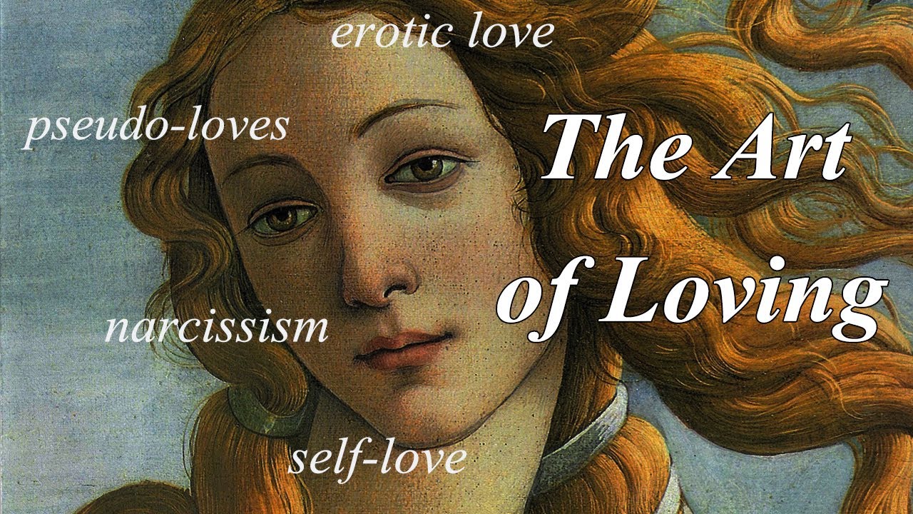 The Art of Loving | The Erich Fromm Channel