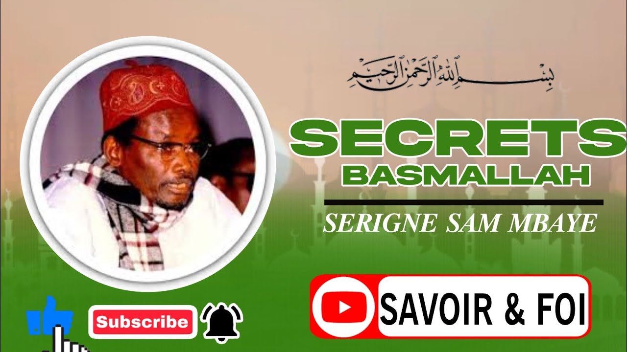 Les incroyables bienfaits de la Basmallah expliqués par Serigne Sam Mbaye