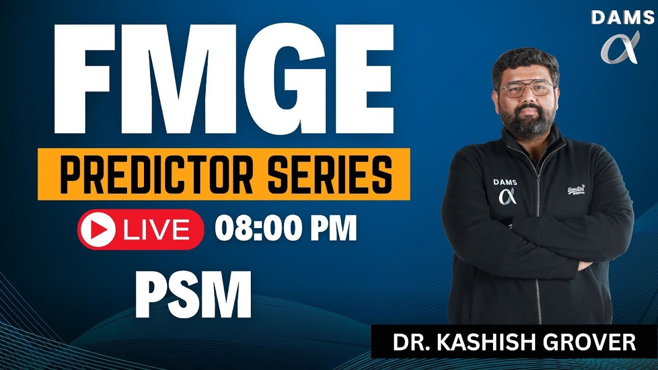 FMGE Predictor Series | High-Yield PSM by Dr. Kashish Grover