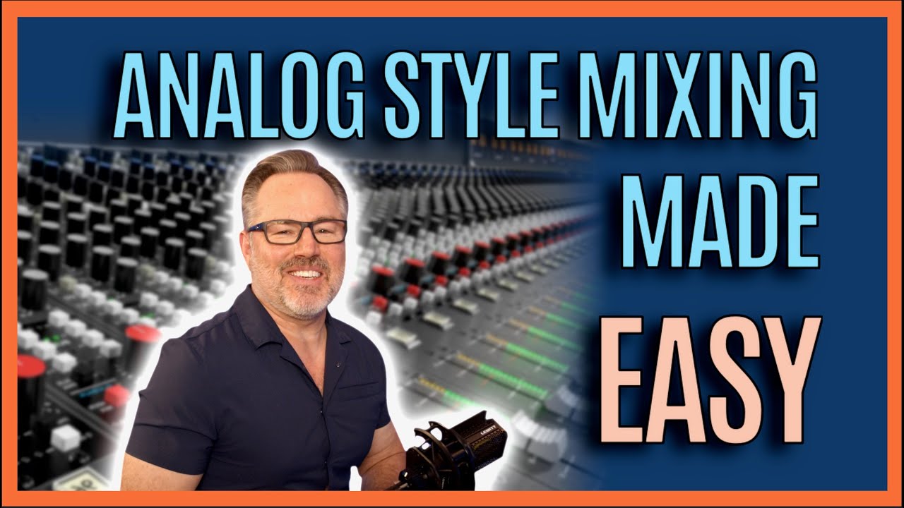 Analog Style Mixing Made Easy: Back To The Basics With Harrison's latest Mixbus 11 // Joe Carrell
