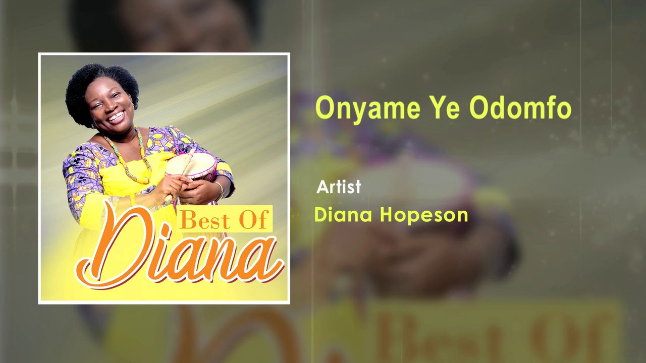 Diana Hopeson - Onyame ye odomfo Audio Song - Ghana Music 2018