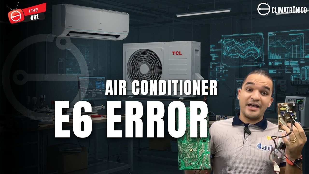 TCL Air Conditioner – E6 Error | Video lesson #01