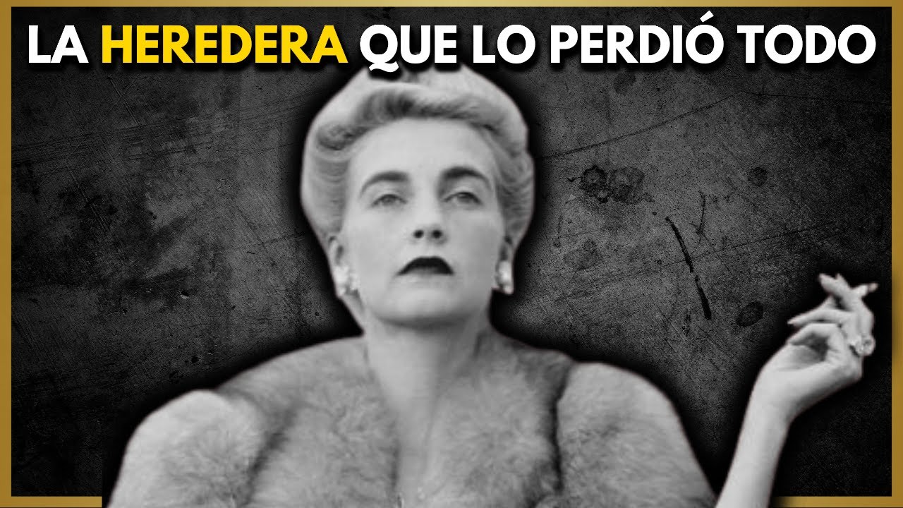 Barbara Hutton: la HEREDERA que lo TUVO TODO y lo PERDIÓ TODO