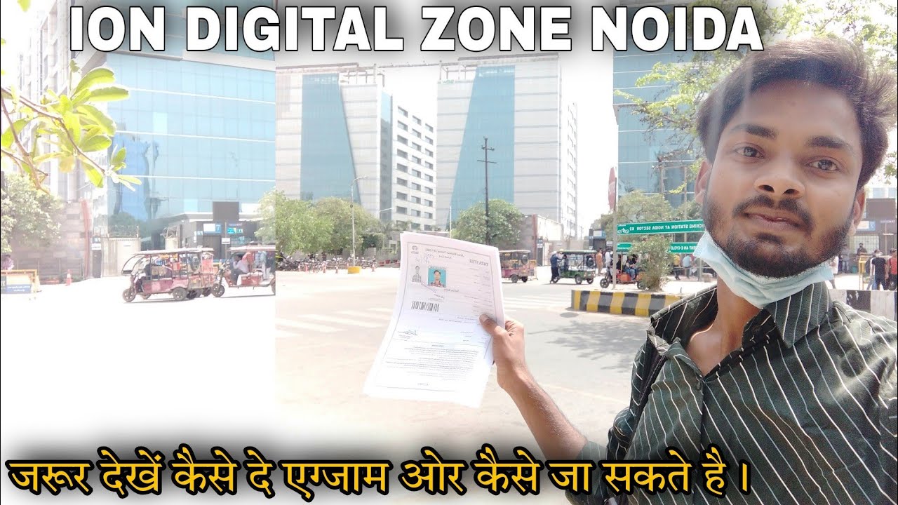 iON Digital Zone Sector 62, Noida Travel | Exam Center Noida | How to Reach  Metro & all info. |