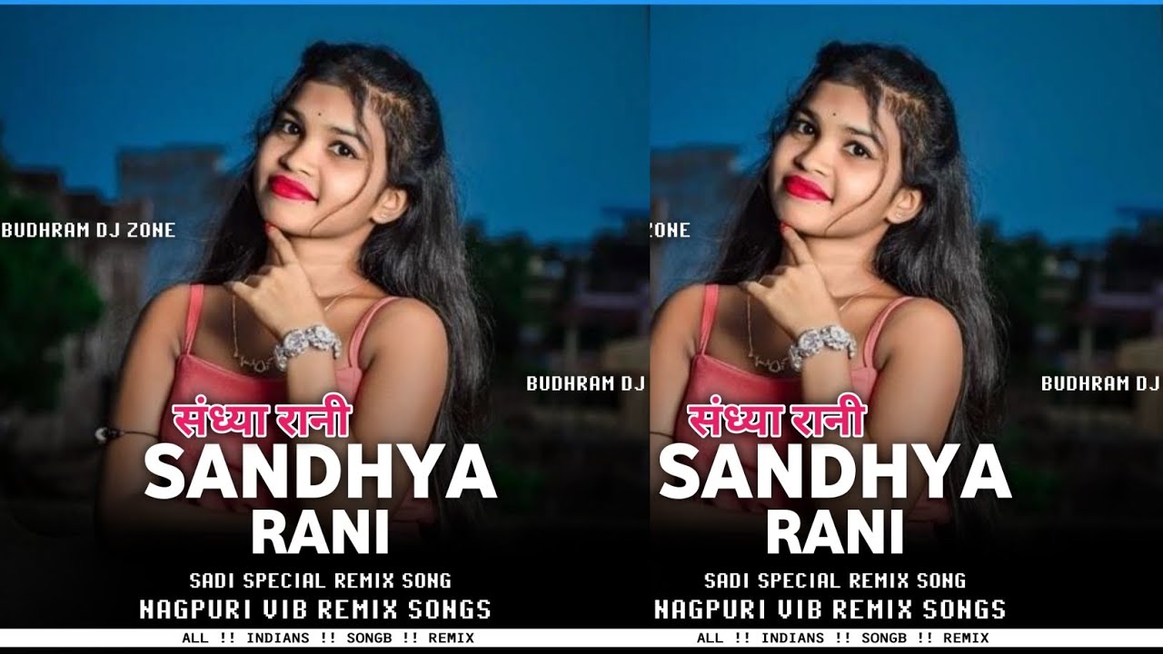 Sandhya Rani॥ __🐼[ New Nagpuri Original Song ] __ SUDHIR MAHLI🎧Remix By Dj Budhram™‼️