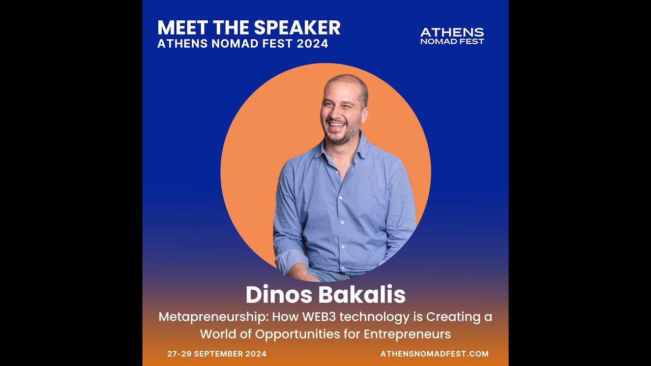 Dinos Bakalis | Metapreneurship: How WEB3 technology is Creating a World of Opportunities | ANF 2024