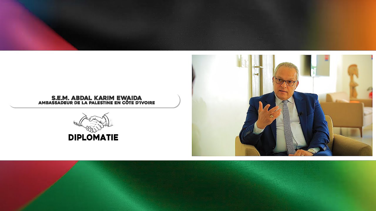 DIPLOMATIE / Coopération Palestine Côte d'ivoire S.E.M. Abdal Karim Ewaida