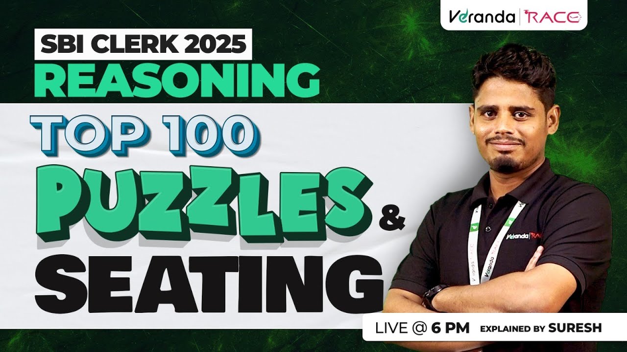 SBI CLERK 2025 | REASONING | TOP 100 PUZZLE AND SEATING | EXPLAINED BY SURESH SIR