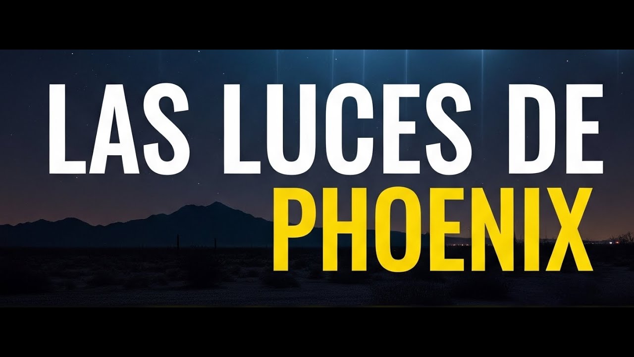 Las Luces de Phoenix: &iquest;Misterio OVNI o Explicaci&oacute;n Terrenal?