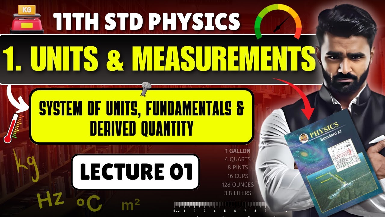 11th PHYSICS |1.UNITS AND MEASUREMENT | System of Units | LECTURE 01 | PRADEEP GIRI SIR
