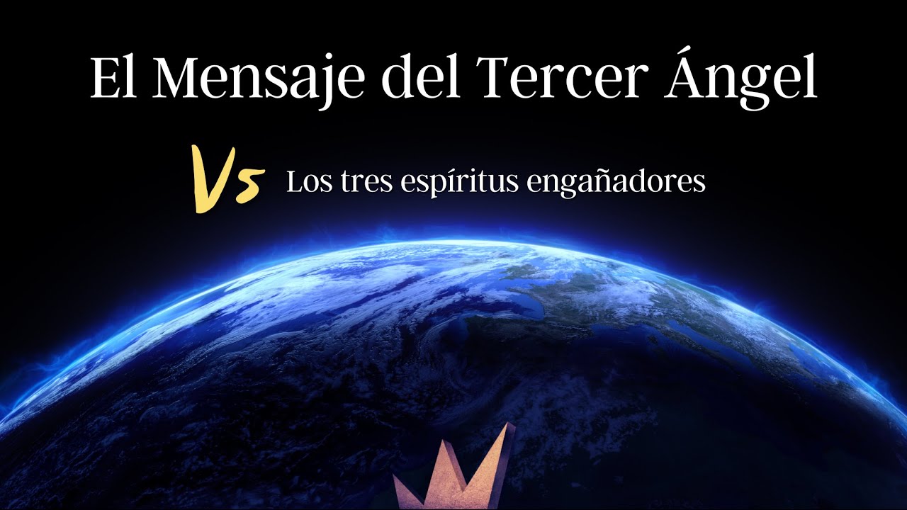EL MENSAJE DEL TERCER ÁNGEL VS LOS 3 ESPÍRITUS ENGAÑADORES /  EN LÍNEA - con Oliver Coronado