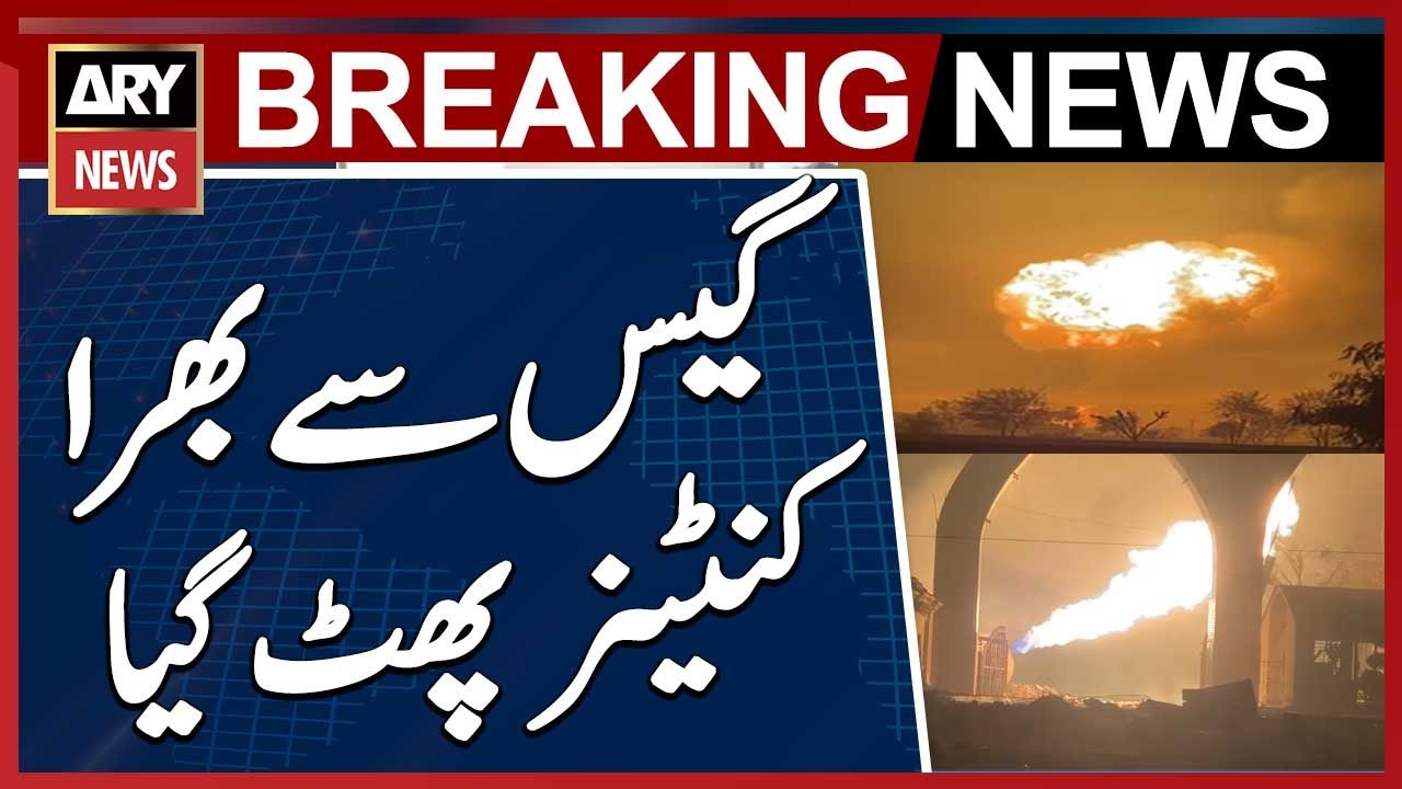Multan: Gas-Filled Container Explodes in Fahad Town, Rescue Official