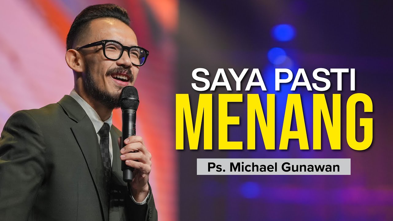 SAYA PASTI MENANG | Khotbah Ps. Michael Gunawan | Menang Atas Peperangan Hidup Part 3 | GSJS