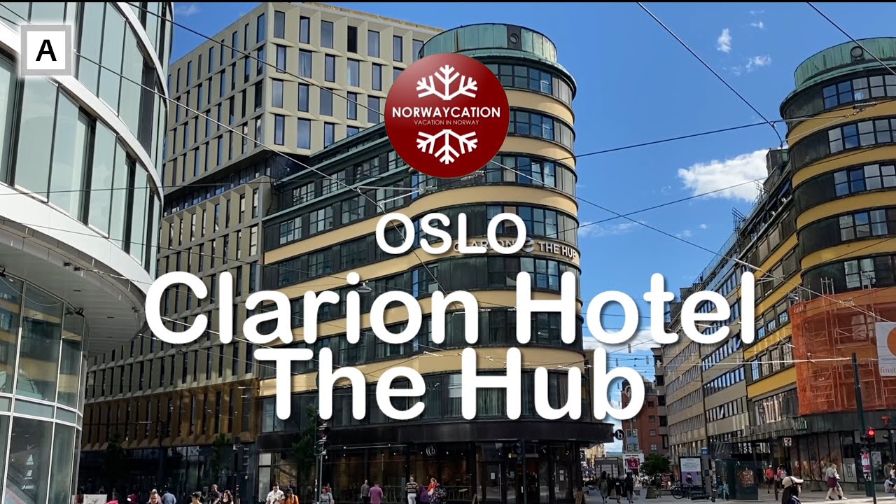 Clarion Hotel The Hub, Oslo | ​⁠@norwaycation