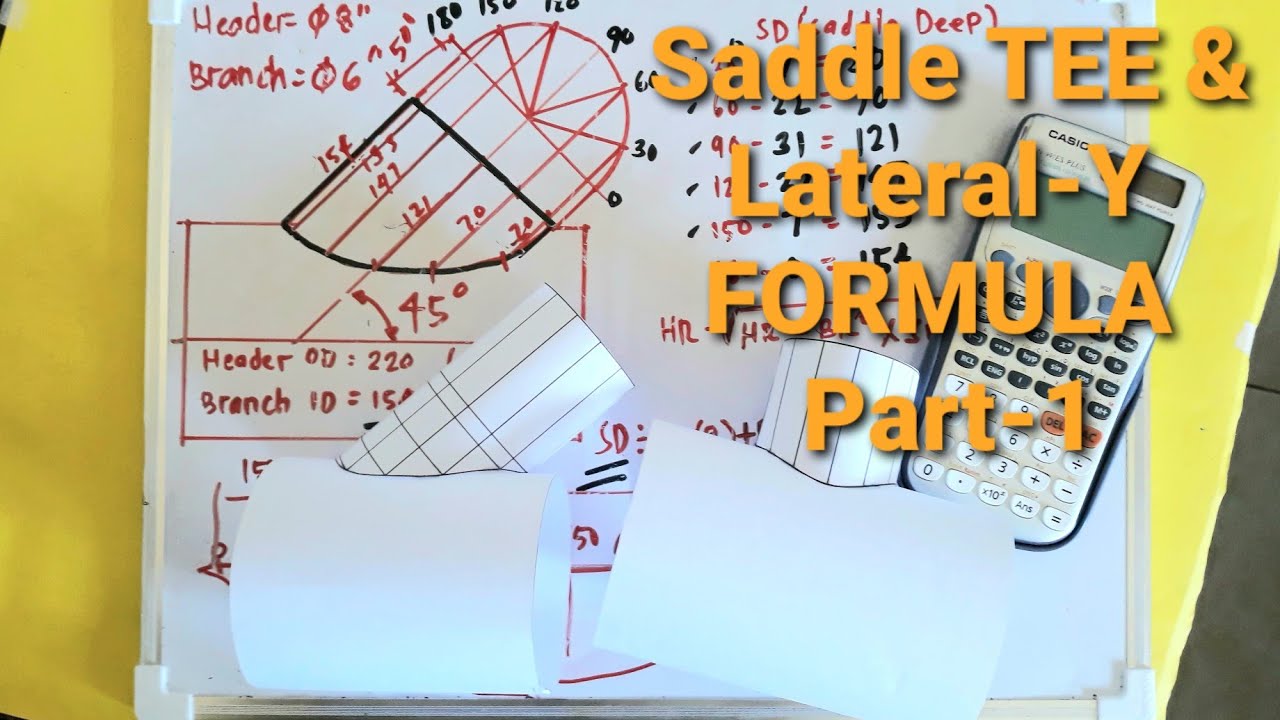 SADDLE TEE / LATERAL-Y CALCULATION-Part #1