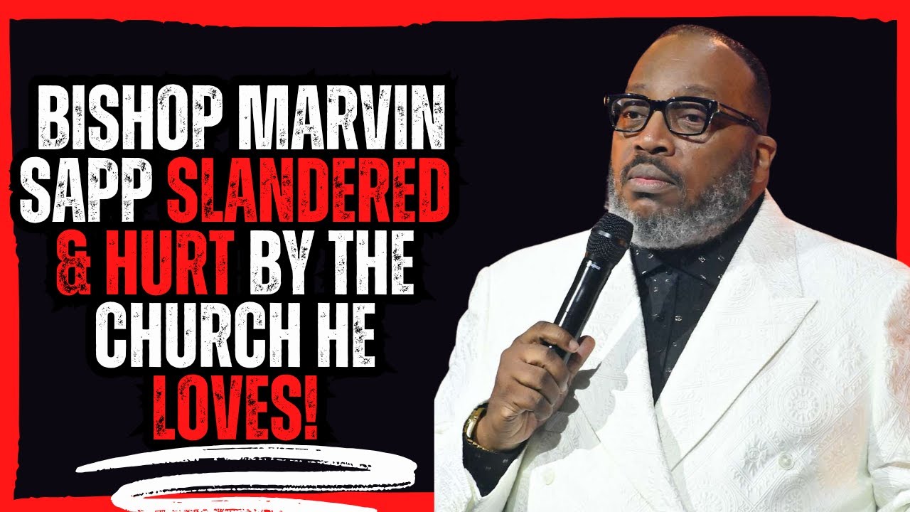 Bishop Marvin Sapp Slandered & hurt by the Church He Loves!