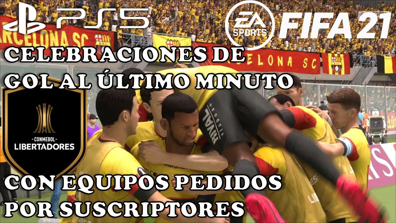 FIFA 21 PS5 | CELEBRACION DE ÚLTIMO MINUTO CON EQUIPOS PEDIDOS POR SUBS | CONMEBOL LIBERTADORES #2