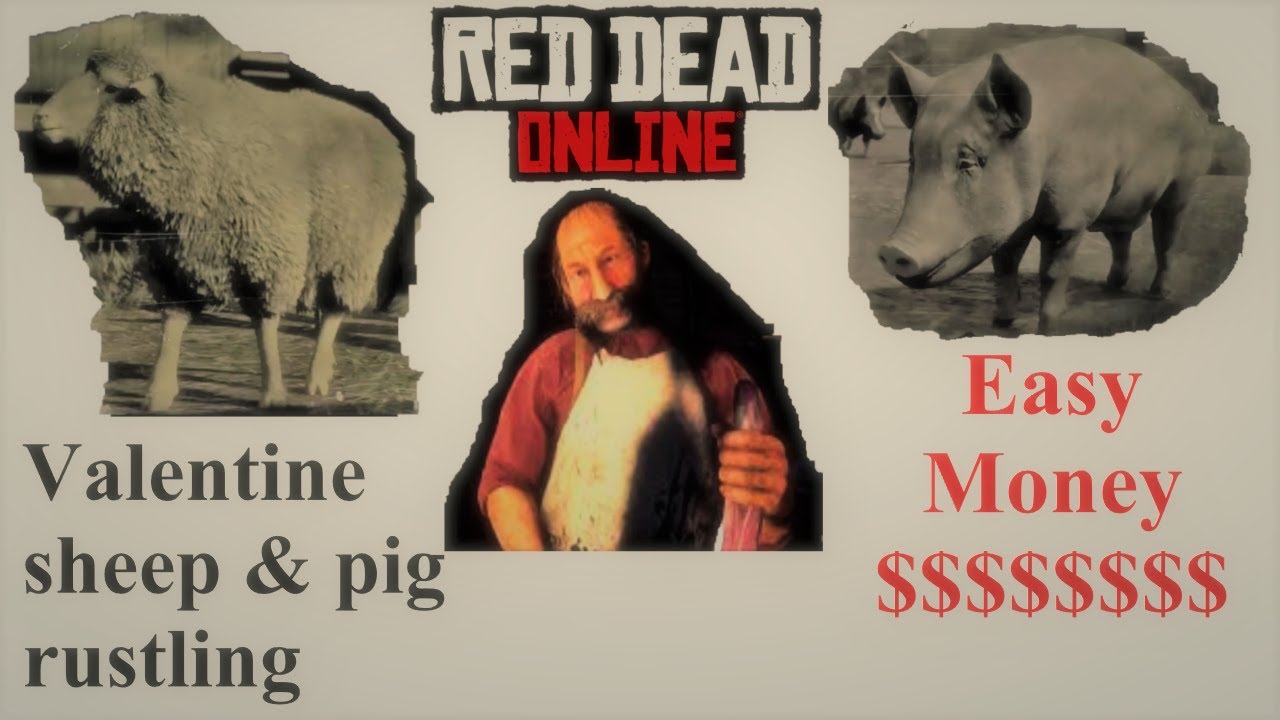 Valentine sheep and pig rustling - Easy Money