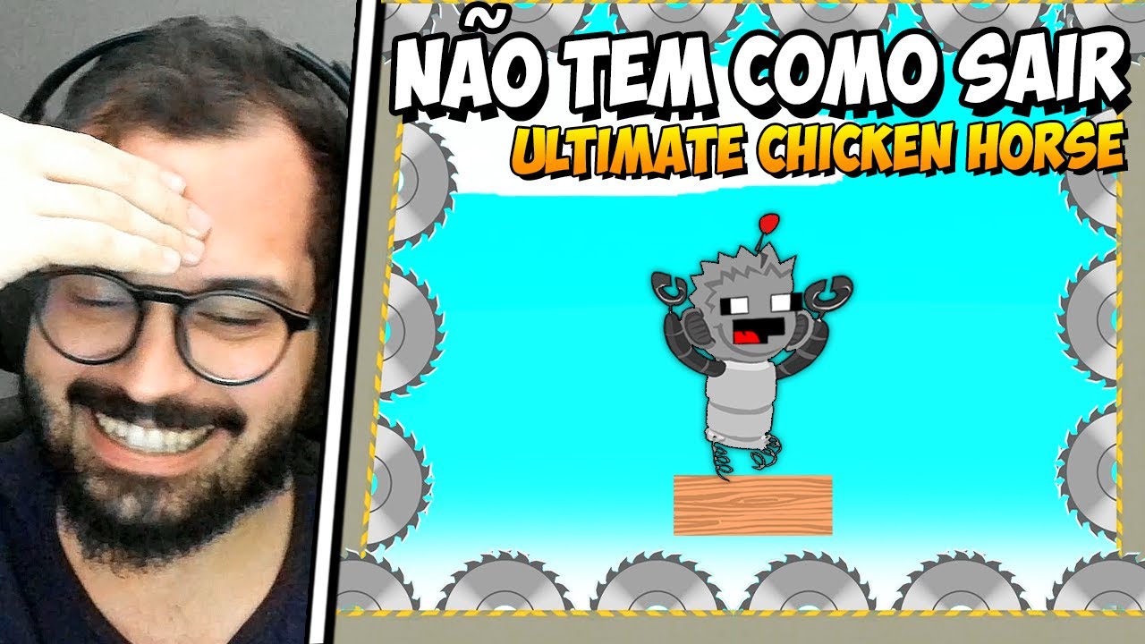 ESSE MAPA NÃO TEM SAÍDA | ULTIMATE CHICKEN HORSE