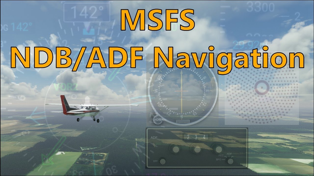 MSFS - NDB/ADF/Bearing pointer navigation.