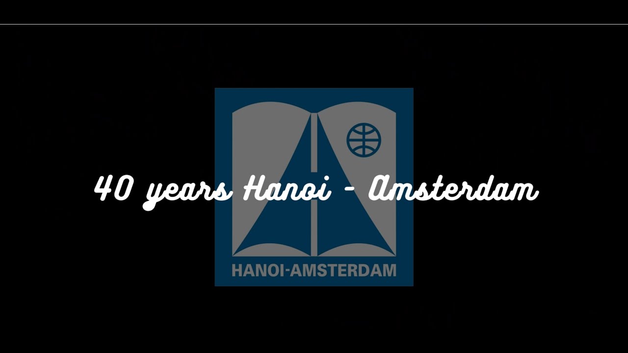 Hát về trường ta, Hà Nội - Amsterdam | Lời Việt + Anh | OFFICIAL MV