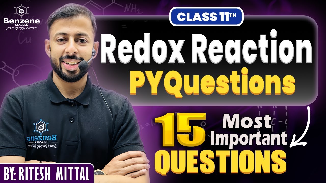 Most Important Questions | Redox Reactions | Class11 | One Shot | Ritesh Mittal |Benzene Classes
