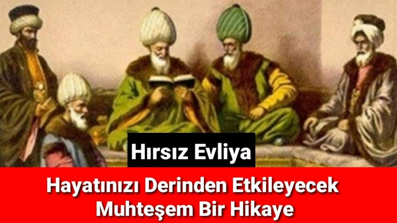 Hırsız Evliya ! Hayatınızı Derinden Etkileyecek Muhteşem Bir Hikaye..(Mutlaka İzle)