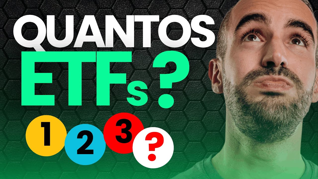 1, 3 Ou 10 ETFs? (Quantos Fazem Sentido Para Investir)