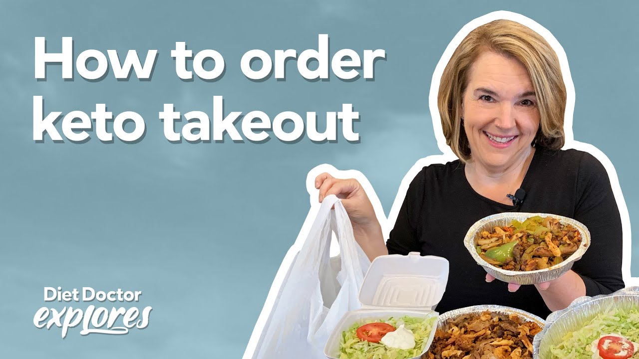 Tips for ordering keto or low carb takeout meals &ndash; Diet Doctor Explores