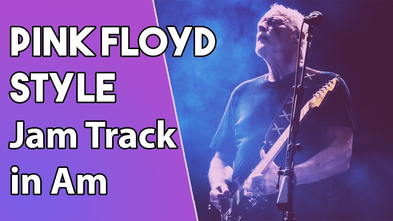 Pink Floyd Style backing Track in Am