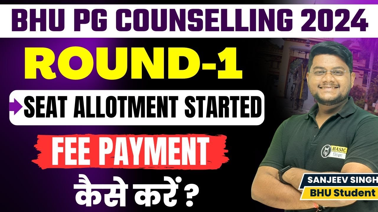BHU PG Admission Seat Allotment Started | BHU PG Fee Payment | CUET BHU PG Counselling Process 2024