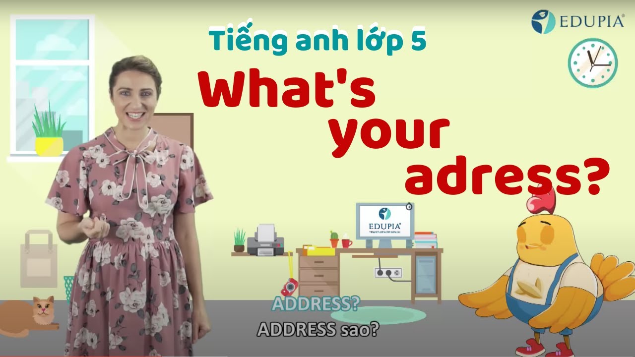Học tiếng anh lớp 5 Unit 1: What's your address?