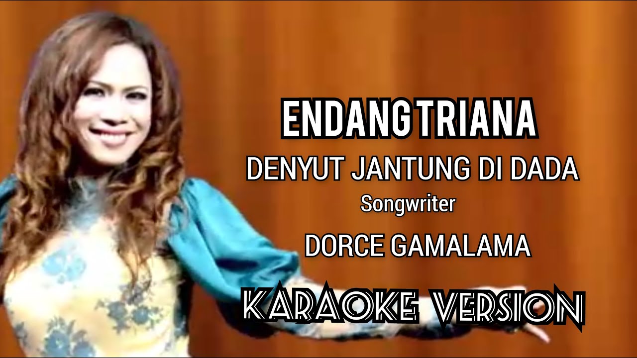 Endang Triana - Denyut jantung di dada - Best Album Jangan Kau kira - Official Music Video Karaoke