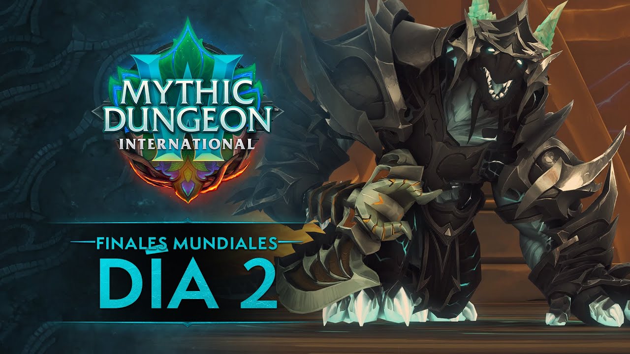 [ES] MYTHIC DUNGEON INTERNATIONAL GLOBAL FINALS - DÍA 2