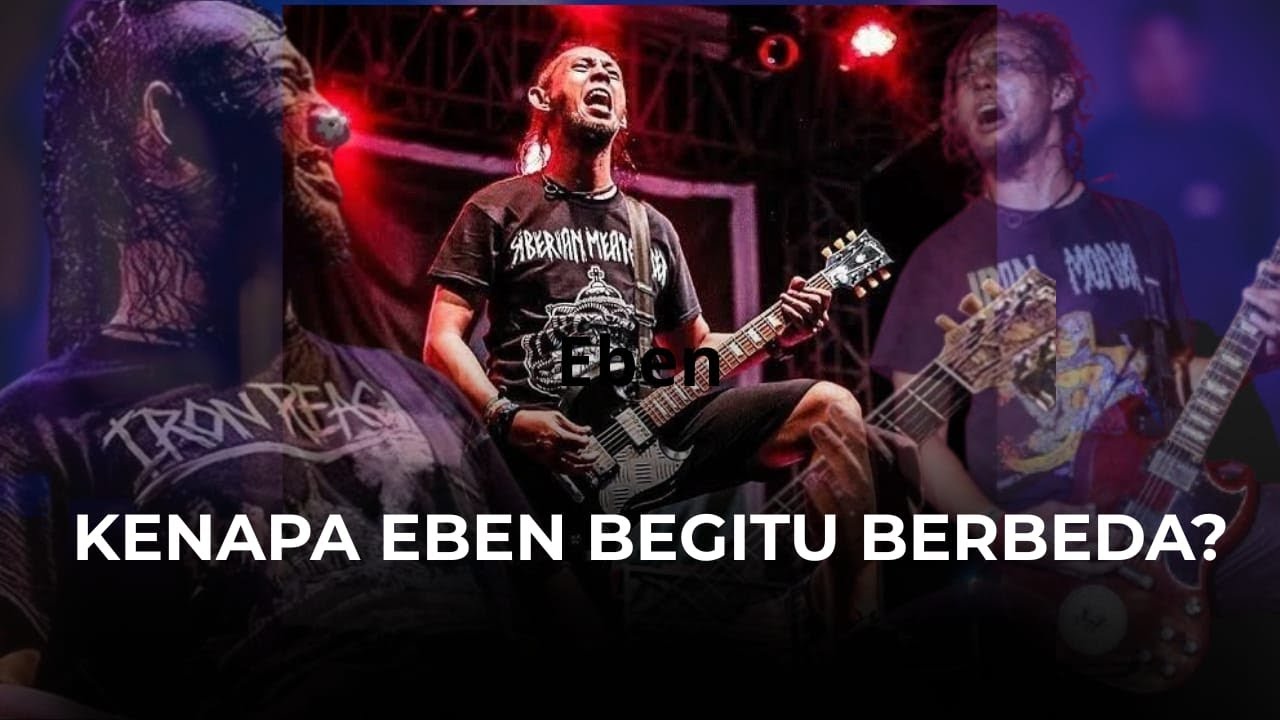 BAGAIMANA EBEN BURGERKILL MENGUBAH METAL INDONESIA SELAMANYA?