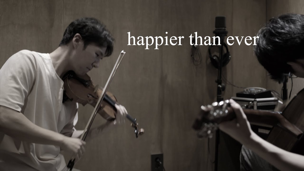 VIOLIN & GUITAR | Happier Than Ever | 분위기 ver.