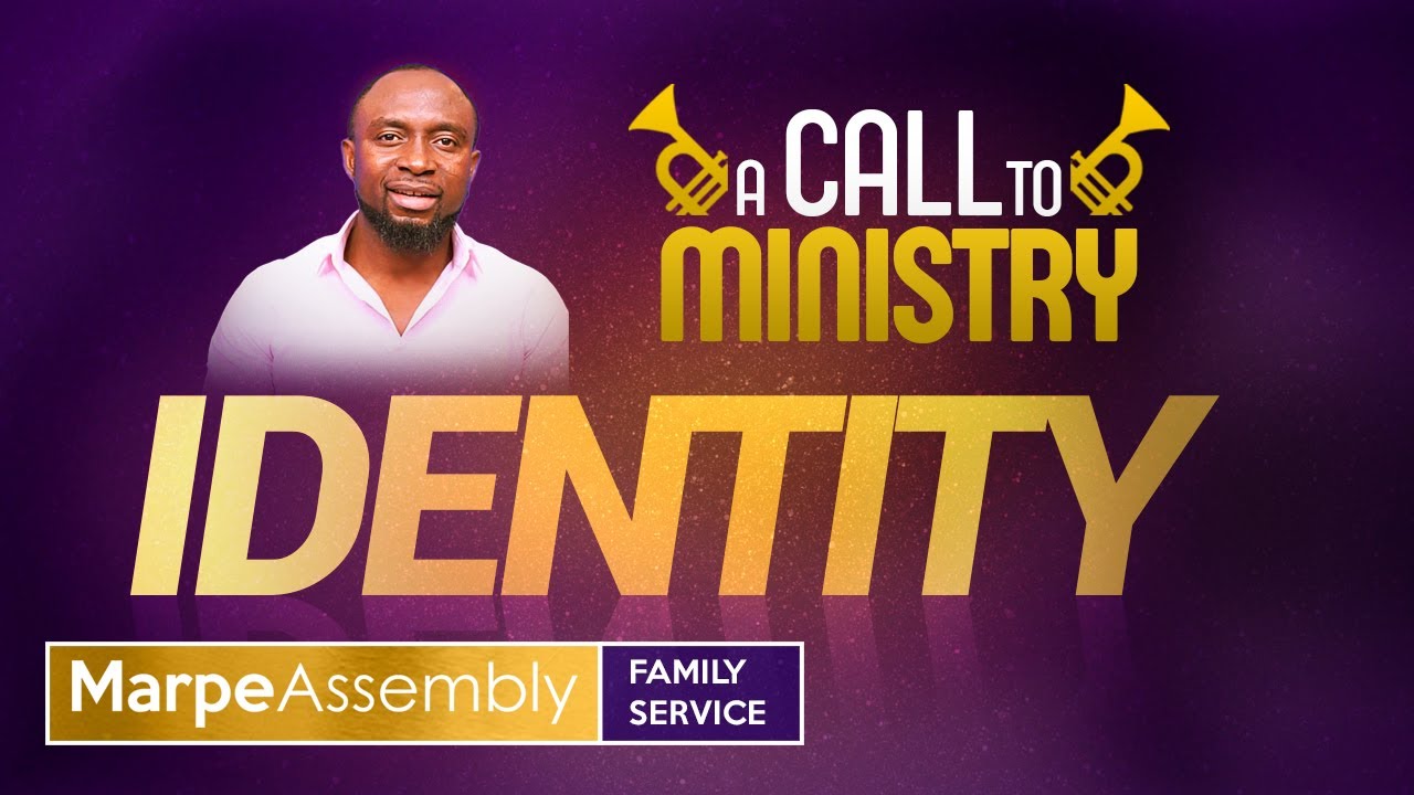 A CALL TO MINISTRY: WHAT IS MY CALLING? | Apostle A.B. Prince | Marpe Assembly