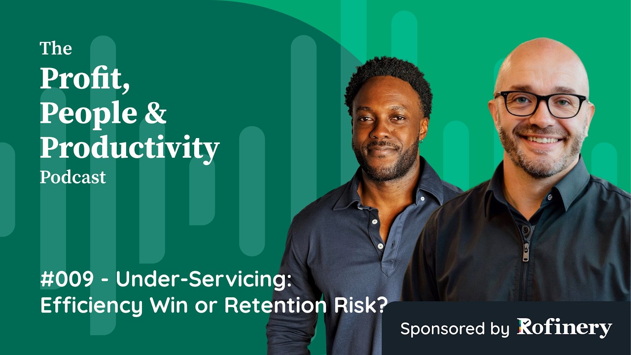 #009 - Under-Servicing: Efficiency win or retention risk?