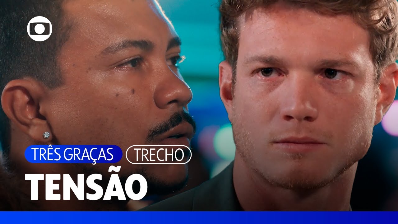 Bagdá se ofende ao ver Leonardo indo embora e clima fica tenso!  | Três Graças | TV Globo