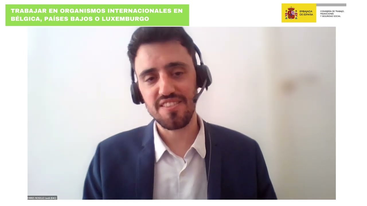 COLOQUIO. TRABAJAR EN ORGANISMOS INTERNACIONALES EN BÉLGICA, PAÍSES BAJOS O LUXEMBURGO. JORDI TORRES