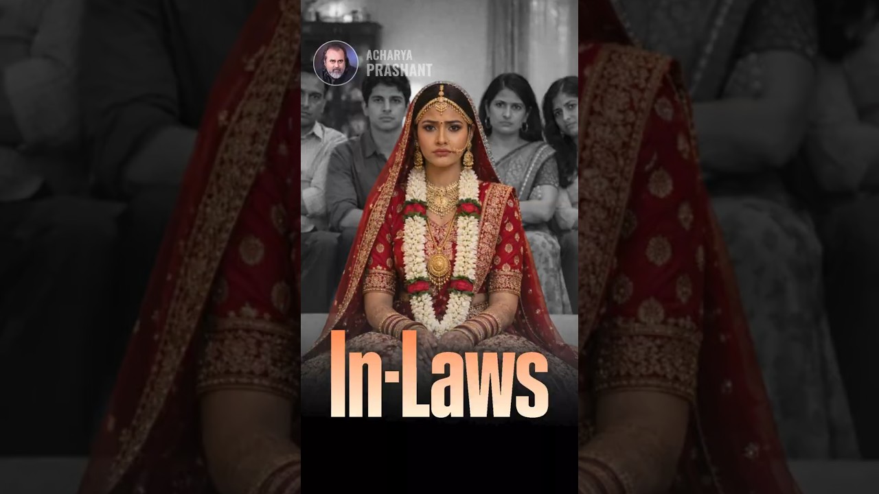 In-Laws || Acharya Prashant