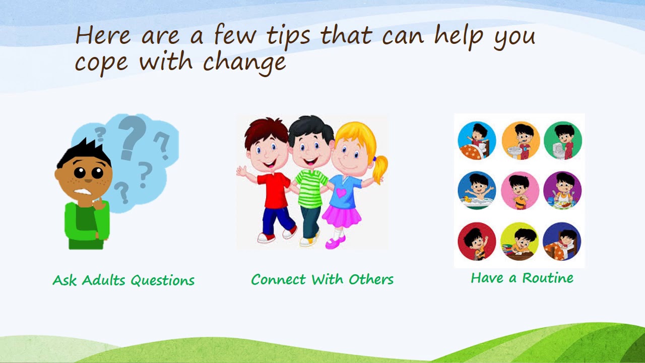 Coping with Change