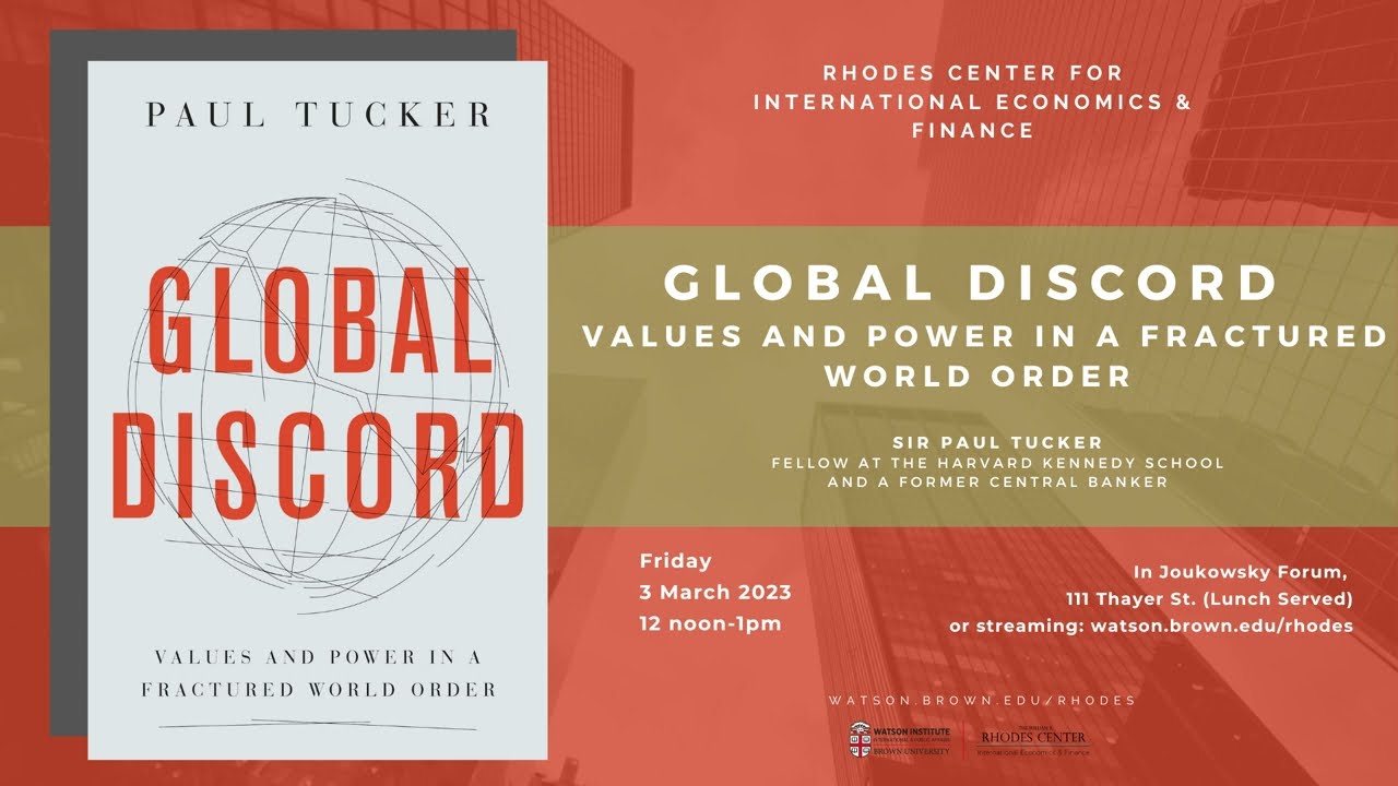 Sir Paul Tucker ─ Global Discord: Values and Power in a Fractured World Order