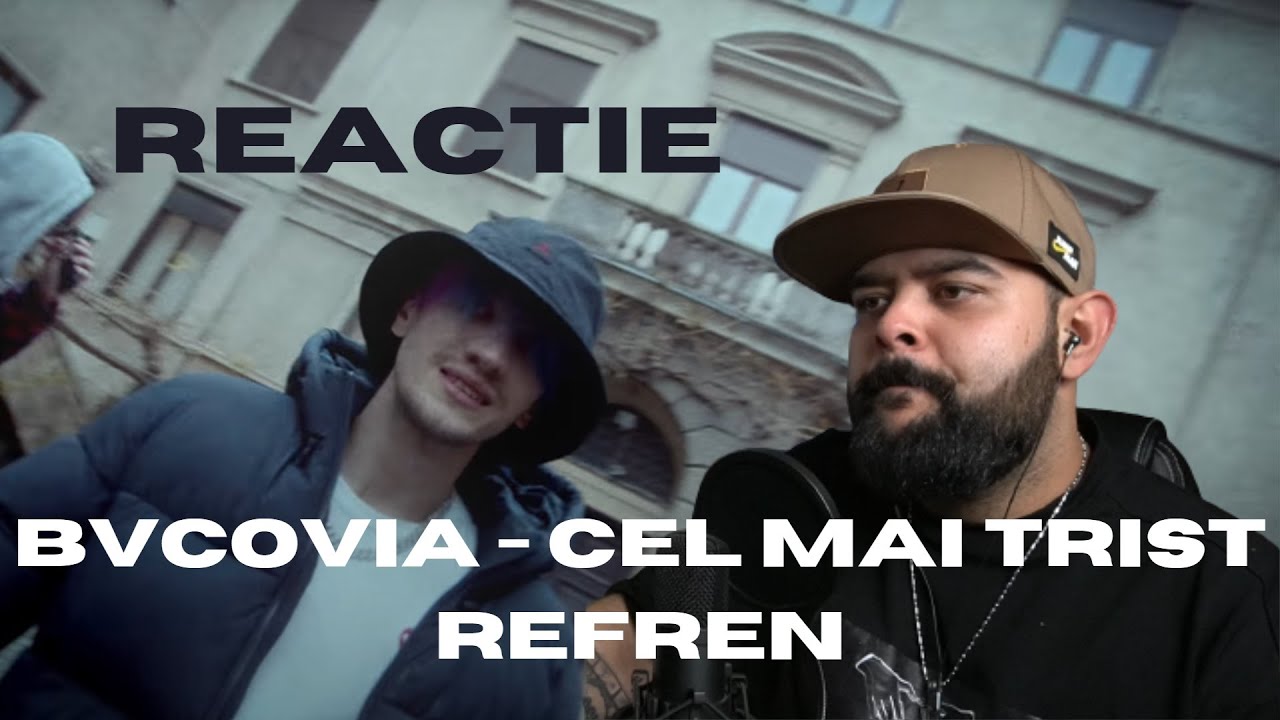 BVCOVIA - CEL MAI TRIST REFREN | REACTIE